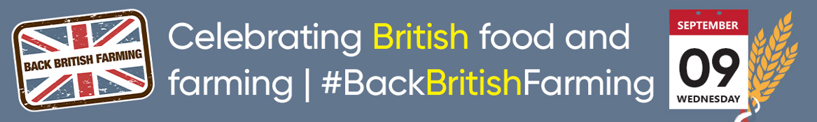 "Celebrating British food and farming | #BackBritishFarming" banner with logo, Wednesday 9 September